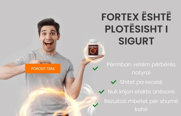 Fortex Çmimi në Shqipëri - sa kushton